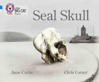 Seal Skull : Band 04 Blue/Band 16 Sapphire (Collins Big Cat Progress)