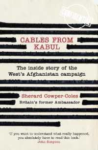 Cables from Kabul : The inside Story of the West's Afghanistan Campaign