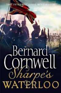 Sharpe's Waterloo : The Waterloo Campaign, 15-18 June, 1815 (The Sharpe Series)