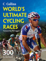 World's Ultimate Cycling Races : 300 of the Greatest Cycling Events
