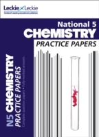 National 5 Chemistry Practice Exam Papers (Practice Papers for Sqa Exams) -- Paperback