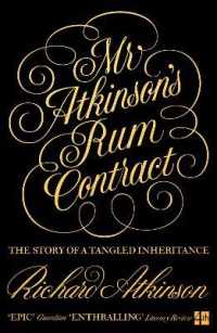 Mr Atkinson's Rum Contract : The Story of a Tangled Inheritance