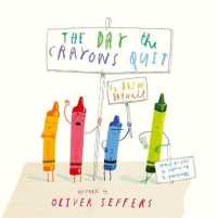 ドリュー・デイウォルト文／オリヴァー・ジェファーズ絵『クレヨンからのおねがい！』（原書）<br>The Day the Crayons Quit