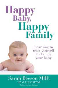 Happy Baby, Happy Family : Learning to Trust Yourself and Enjoy Your Baby
