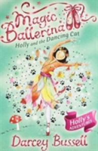 Holly and the Dancing Cat (Magic Ballerina) -- Paperback