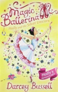 Holly and the Silver Unicorn (Magic Ballerina) -- Paperback