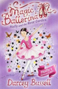 Holly and the Rose Garden (Magic Ballerina) -- Paperback