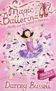 Holly and the Land of Sweets (Magic Ballerina) -- Paperback