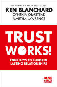Trust Works : Four Keys to Building Lasting Relationships -- Paperback