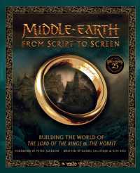 Middle-earth: from Script to Screen : Building the World of the Lord of the Rings and the Hobbit