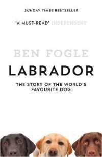 Labrador : The Story of the World's Favourite Dog