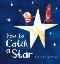 『みつけたよ、ぼくだけのほし』（原書）<br>How to Catch a Star （Board Book）