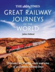 The Times Great Railway Journeys of the World : Discover the History and routes of 50 of the worlds most scenic railways