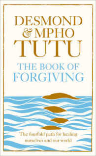 Book of Forgiving : The Fourfold Path for Healing Ourselves and Our World -- Paperback