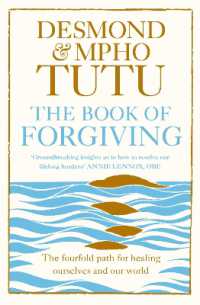 The Book of Forgiving : The Fourfold Path for Healing Ourselves and Our World