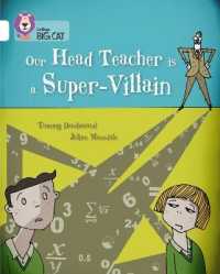 Our Head Teacher is a Super-Villain : Band 10/White (Collins Big Cat)