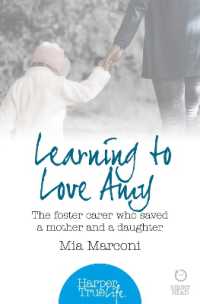 Learning to Love Amy : The Foster Carer Who Saved a Mother and a Daughter (Harpertrue Life - a Short Read)