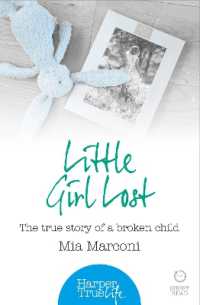 Little Girl Lost : The True Story of a Broken Child (Harpertrue Life - a Short Read)
