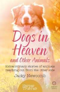 Dogs in Heaven: and Other Animals : Extraordinary Stories of Animals Reaching out from the Other Side (Harpertrue Fate - a Short Read)
