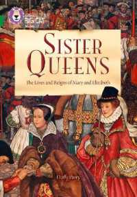 Sister Queens: the Lives and Reigns of Mary and Elizabeth : Band 15/Emerald (Collins Big Cat)