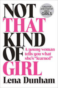 Not That Kind of Girl : A Young Woman Tells You What She's "learned" -- Paperback