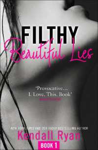 Filthy Beautiful Lies (Filthy Beautiful Series)