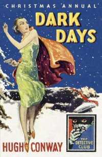 Dark Days and Much Darker Days : A Detective Story Club Christmas Annual (Detective Club Crime Classics)