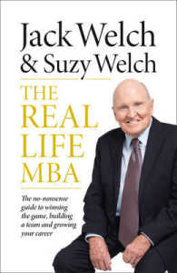 The Real-Life MBA: The no-nonsense guide to winning the game， building a team and growing your career