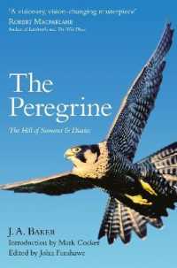 The Peregrine : The Hill of Summer & Diaries: the Complete Works of J. A. Baker