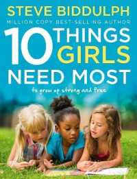 10 Things Girls Need Most : To Grow Up Strong and Free
