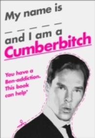 My Name Is _____ and I Am a Cumberbitch : You Have a Ben-addiction This Book Can Help