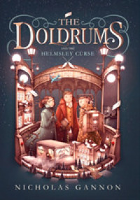 The Doldrums and the Helmsley Curse (The Doldrums， Book 2) (The Doldrums)