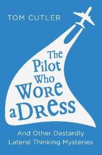 The Pilot Who Wore a Dress : And Other Dastardly Lateral Thinking Mysteries