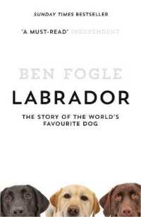 Labrador : The Story of the World's Favourite Dog