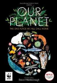 Our Planet : The One Place We All Call Home -- Hardback