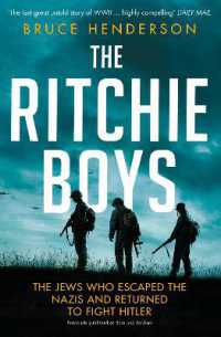 The Ritchie Boys : The Jews Who Escaped the Nazis and Returned to Fight Hitler