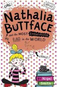 Nathalia Buttface and the Most Embarrassing Dad in the World (Nathalia Buttface)