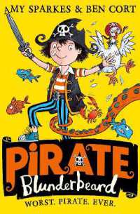 Pirate Blunderbeard: Worst. Pirate. Ever. (Pirate Blunderbeard)
