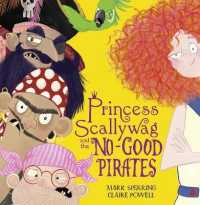 Princess Scallywag and the No-good Pirates -- Paperback / softback