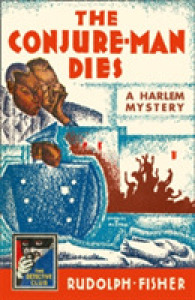 The Conjure-Man Dies: A Harlem Mystery (Detective Club Crime Classics) (Detective Club Crime Classics)
