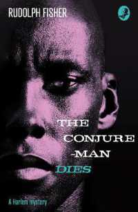 The Conjure-Man Dies: A Harlem Mystery : The First Ever African-American Crime Novel