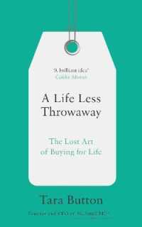 A Life Less Throwaway : The Lost Art of Buying for Life