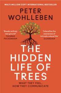 ペーター・ヴォールレーベン『樹木たちの知られざる生活：森林管理官が聴いた森の声』（英訳）<br>The Hidden Life of Trees : What They Feel, How They Communicate