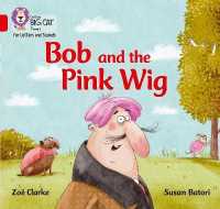 Bob and the Pink Wig : Band 02a/Red a (Collins Big Cat Phonics for Letters and Sounds)