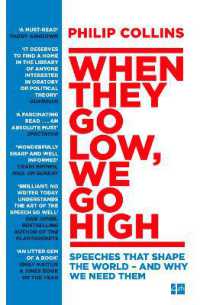 When They Go Low, We Go High : Speeches That Shape the World - and Why We Need Them