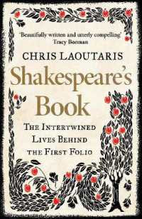 Shakespeare's Book : The Intertwined Lives Behind the First Folio