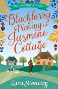 Blackberry Picking at Jasmine Cottage (The Little Village on the Green)