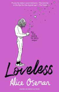 Loveless : Tiktok Made Me Buy it! the Teen Bestseller and Winner of the Ya Book Prize 2021, from the Creator of Netflix Series Heartstopper