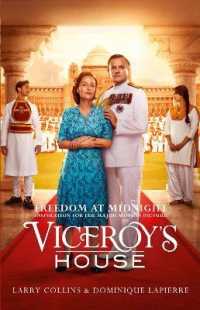 Freedom at Midnight : Inspiration for the Major Motion Picture Viceroy's House （Film tie-in）