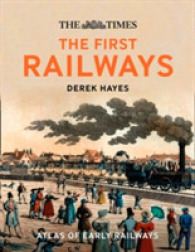 The First Railways: Historical atlas of early railways